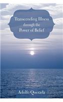 Transcending Illness Through the Power of Belief