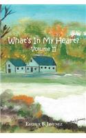 What's in my Heart? Volume II