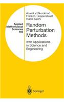 Random Perturbation Methods with Applications in Science and Engineering