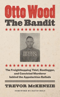 Otto Wood, the Bandit