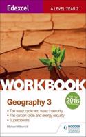 Edexcel A Level Geography Workbook 3: Water cycle and water insecurity; Carbon cycle and energy security; Superpowers.