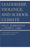 Leadership, Violence, and School Climate