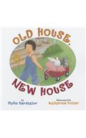 Old House, New House