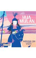 I Am Hua Mulan