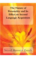 The Nature of Personality and Its Effect on Second Language Acquisition