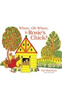 Where, Oh Where, Is Rosie's Chick?