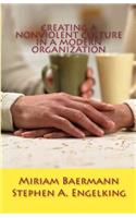 Creating a Nonviolent Culture in a Modern Organization