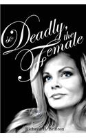 So Deadly, The Female