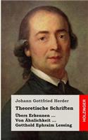 Theoretische Schriften: Übers Erkennen / Von Ähnlichkeit / Gotthold Ephraim Lessing