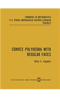 Convex Polyhedra with Regular Faces