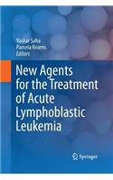 New Agents for the Treatment of Acute Lymphoblastic Leukemia