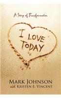 I Love Today