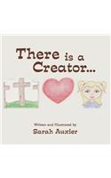 There Is a Creator . . .