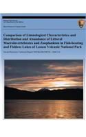 Comparison of Limnological Characteristics and Distribution and Abundance of Littoral Macroinvertebrates and Zooplankton in Fishbearing and Fishless Lakes of Lassen Volcanic National Park: (Natural Resource Technical Report Nps/Klmn/Nrtr?2008/116)