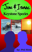 Jimi & Isaac 2a: Keystone Species(3 Jimi & Isaac Books)