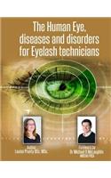 The Human Eye, diseases and disorders for Eyelash technicians.