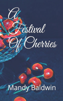 A Festival Of Cherries