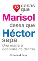 52 Cosas Que Marisol Desea Que Héctor Sepa: Una Manera Diferente de Decirlo