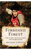 Forbidden Forest: The Story of Little John and Robin Hood