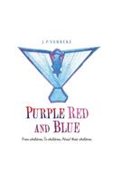 Purple Red and Blue: From children, To children, About their children(English)