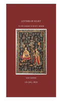 Letters of Juliet to the Knight in Rusty Armor
