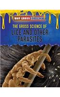 Gross Science of Lice and Other Parasites