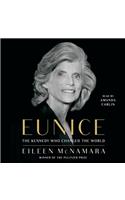 Eunice: The Kennedy Who Changed the World