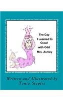 Day I Learned to Crawl with Odd Mrs. Ashley