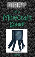 Diary of a Minecraft Squid!