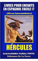 Livres Pour Enfants En Espagnol Facile 17: Hércules(Spanish)