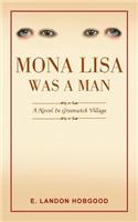 Mona Lisa Was a Man