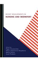 Recent Developments in Nursing and Midwifery