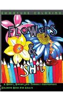 Flowers & Shit Midnight Edition