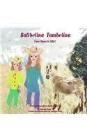 Ballbelina Tambelina Your Name Is Silly!