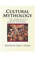 Cultural Mythology: The Similarities of Mythology Across Cultures(English)