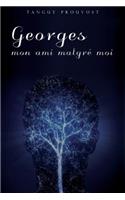 Georges, mon ami malgré moi
