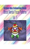 Grown Ups Colouring Book Boost Mental Focus Patterns Vol. 5 Mandalas