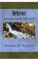 Hebrews: A Study Guide for LIFE