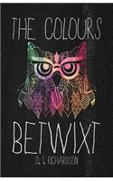 Colours Betwixt