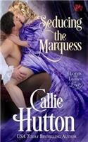 Seducing the Marquess: (Lords and Ladies in Love)