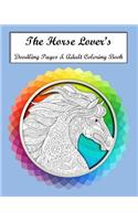 The Horse Lovers Doodling Pages & Adult Coloring Book: (1 The Horse Lovers Adult Coloring Books)