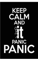 Keep Calm And It Panic Panic