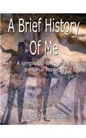 Brief History of Me