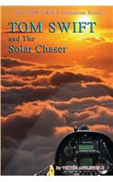 Tom Swift and the Solar Chaser