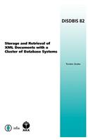 Storage and Retrieval of XML Documents with a Cluster of Database Systems