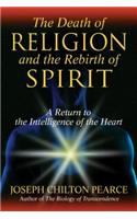 Death of Religion and the Rebirth of Spirit