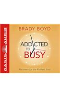 Addicted to Busy (Library Edition)