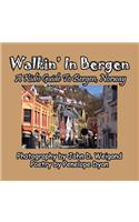Walkin' In Bergen, A Kid's Guide to Bergen, Norway