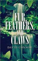 Fur, Feathers, and Claws