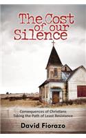 Cost of Our Silence: Consequences of Christians Taking the Path of Least Resistance(English)